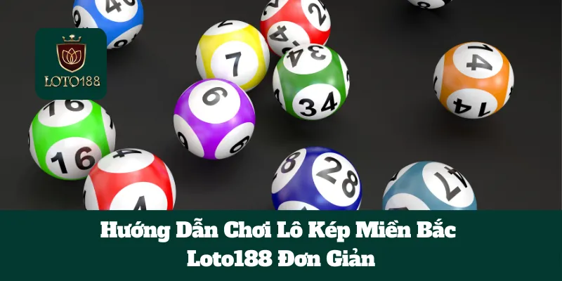 Hướng Dẫn Chơi Lô Kép Miền Bắc Loto188 Đơn Giản 1 Hướng Dẫn Chơi Lô Kép Miền Bắc Loto188 Đơn Giản